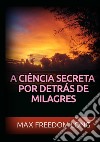 A ciência secreta por detrás de milagres libro