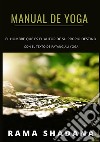 Manual de Yoga. El hombre que es el autor de su propio destino con el texto de Patangjali Yoga libro