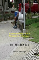 The park of dreams. Conversations with a Venezuelan refugee libro