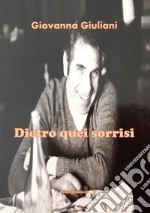 Dietro quei sorrisi libro