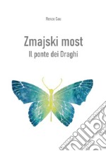 Zmajski most. Il ponte dei Draghi