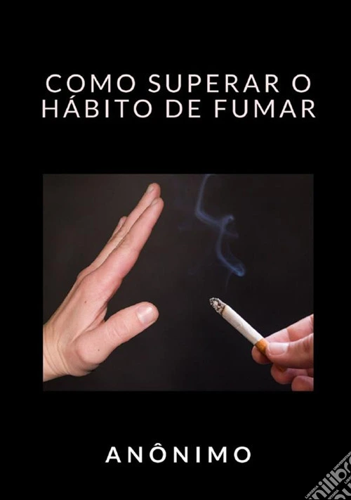 Como superar o hábito de fumar