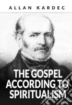 The Gospel according to spiritualism libro