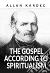 The Gospel according to spiritualism libro