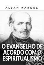 O evangelho de acordo com o espiritualismo libro