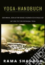 Yoga-Handbuch. Der mann, der autor seines eigenen schicksals ist mit dem text des patangjali yoga libro