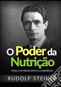 O poder da nutrição. Como a nutrição afecta a consciência