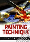 Painting technique libro di Tyler Vincent