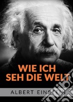 Wie ich she die welt libro