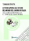 Lettera aperta sul futuro del mondo del lavoro in Italia: dal classico lavoro in presenza al fenomeno dello smartworking libro