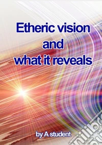 Etheric vision and what it reveals libro