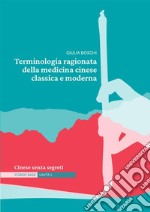 Terminologia ragionata della medicina cinese classica e moderna Unità 1. Cinese senza segreti libro