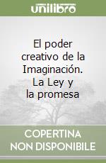 El poder creativo de la Imaginación. La Ley y la promesa libro