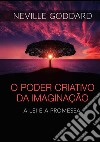 O Poder Criativo da Imaginação. A Lei e a Promessa libro