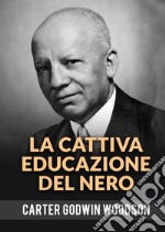 La cattiva educazione del nero libro