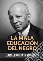 La mala educación del negro libro