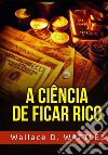 A ciência de ficar rico libro