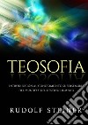 Teosofia. Introducción al conocimiento supersensible del mundo y del destino humano libro