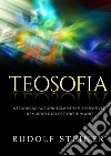 Teosofia. Introdução ao conhecimento supersensível do mundo e do destino humano libro