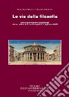 Le vie della filosofia. Storia della filosofia occidentale ad uso delle scuole medie superiori e degli autodidatti. Vol. 2: Dall'umanesimo a Hegel (versione breve) libro di Repetto Federico Macchi Mariarosa