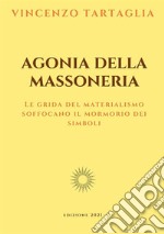 Agonia della massoneria libro