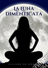 La luna dimenticata libro