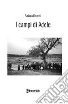 I campi di Adele libro