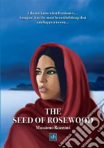 The seed of rosewood libro