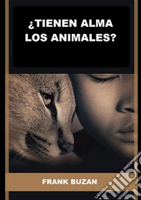 ¿Tienen alma los animales? libro