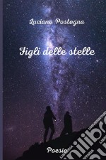 Figli delle stelle libro