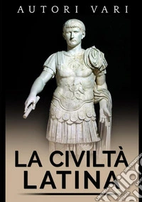La civiltà latina libro