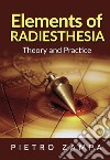 Elements of radiesthesia. Theory and practice libro