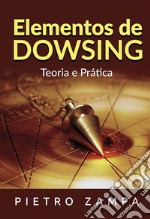 Elementos de dowsing. Teoria e prática libro