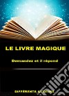 Le livre magique. Demandez et il répond libro