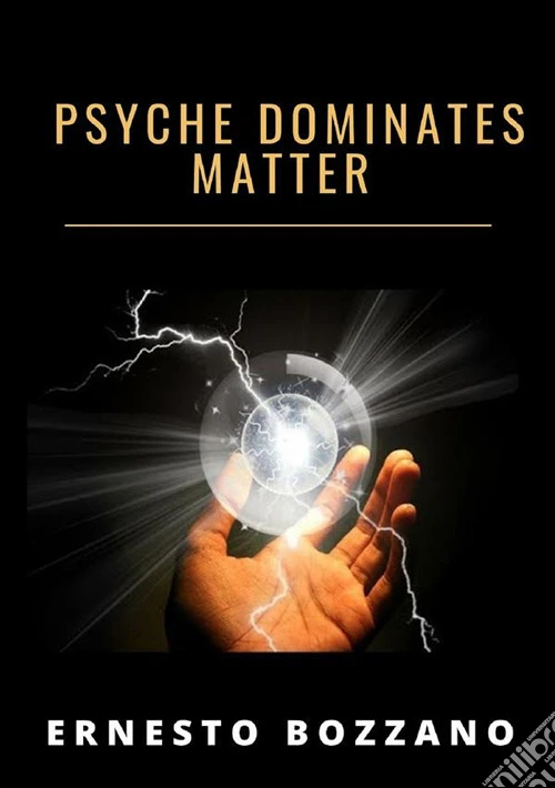 Psyche dominates matter