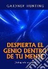 Despierta el Genio dentro de tu Mente. (Trabajando con Dios) libro