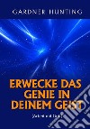 Erwecke das genie in deinem geist. (Arbeit mit Gott) libro di Hunting Gardner