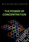 The power of concentration libro