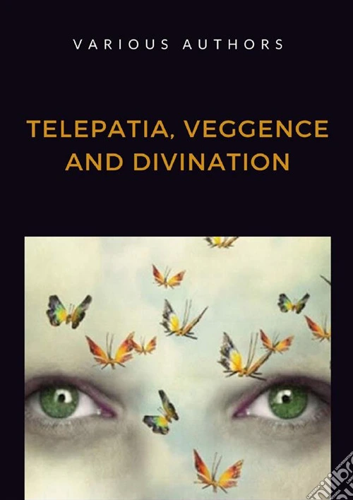 Telepatia, veggence and divination