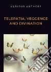 Telepatia, veggence and divination libro