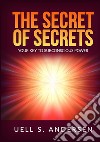 The secret of secrets. Your key to subconscious power libro di Andersen Uell Stanley