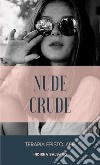 Nude crude. Terapia epistolare libro