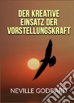 Der kreative Einsatz von Vorstellungskraft libro