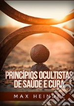 Princípios ocultistas de saúde e cura libro
