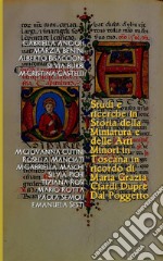 Studi e ricerche in storia della miniatura e delle arti minori in Toscana. In ricordo di Maria Grazia Ciardi Dupré Dal Poggetto libro
