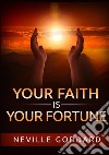 Your faith is your fortune libro