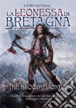 La Leonessa di Bretagna. The bloody lioness