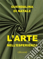 L'arte nell'esperienza. Riflessioni libro