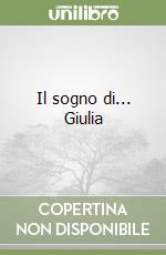 Il sogno di... Giulia