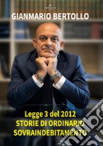 Legge 3 del 2012. Storie di ordinario sovraindebitamento